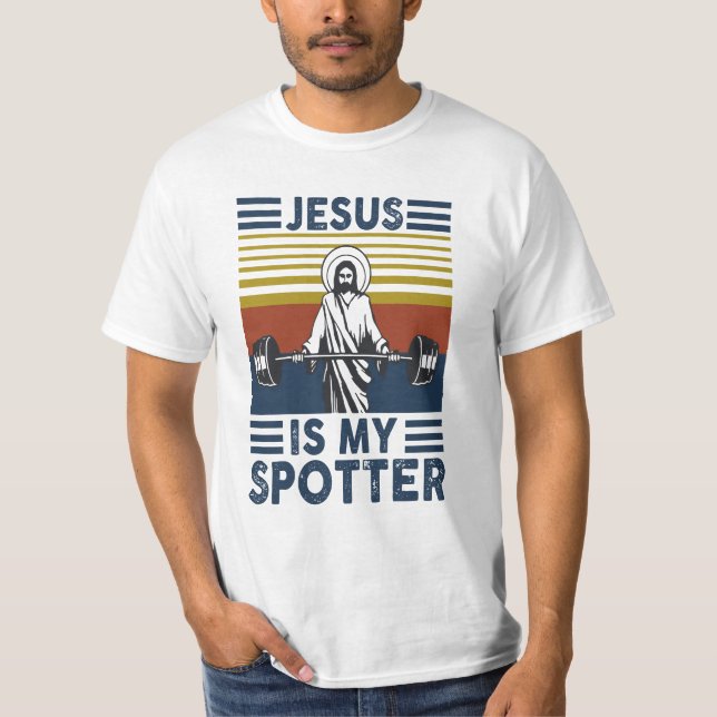 Jesus is my spotter, weight lifting T-Shirt (Front)