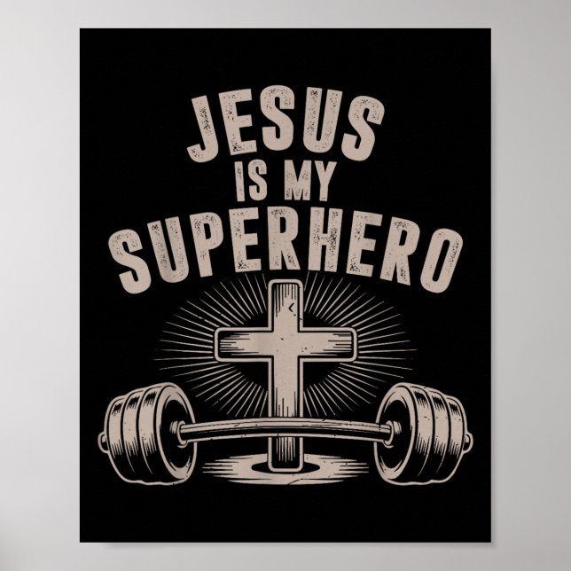 Jesus Is My Superhero Barbell Funny Christian Work Poster (Front)