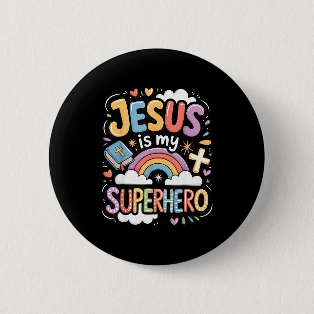 Jesus Is My Superhero  Button (Front)