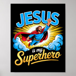 Jesus Is My Superhero Christian Faith  Poster