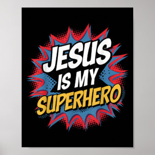 Jesus Is My Superhero Christian Kid Boy God Son Go Poster