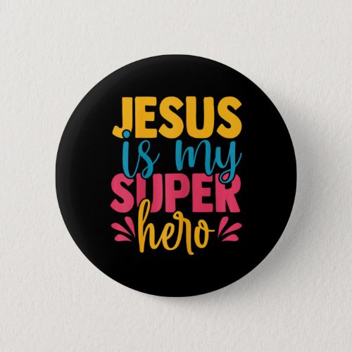 Jesus Is My Superhero Christian Kids Cute Powerful Button