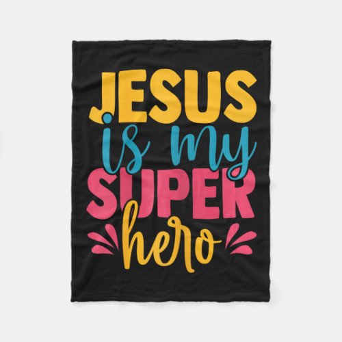 Jesus Is My Superhero Christian Kids Cute Powerful Fleece Blanket