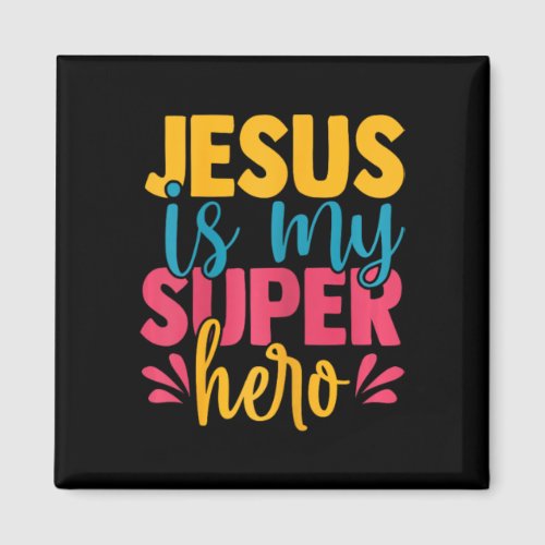 Jesus Is My Superhero Christian Kids Cute Powerful Magnet