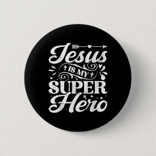 Jesus Is My Superhero - Christian Religious Button