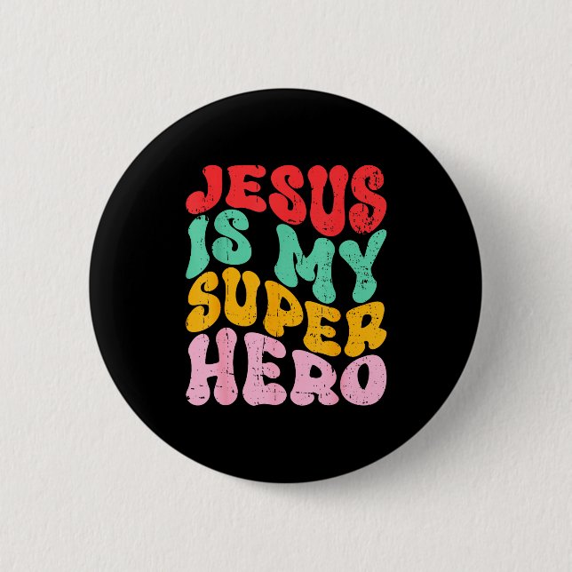 Jesus Is My Superhero - Christian Religious  Button (Front)