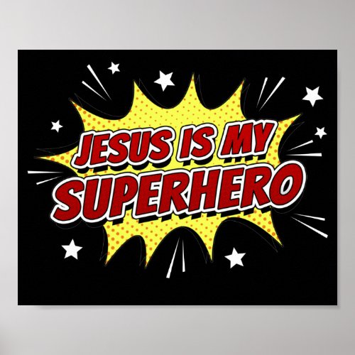 Jesus is My Superhero Kids  Adult Christian Faith Poster