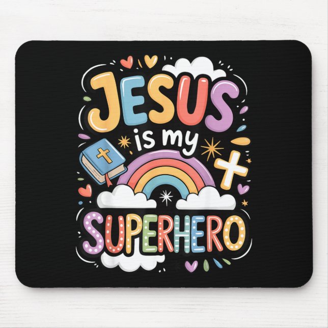 Jesus Is My Superhero  Mouse Pad (Front)