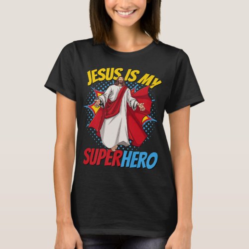 Jesus Is My Superhero Powerful Christian Comic Boo T_Shirt