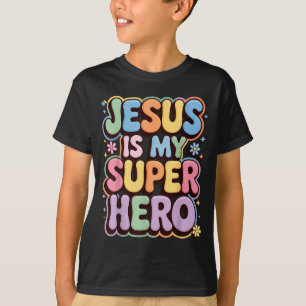 Jesus Is My Superhero  T-Shirt