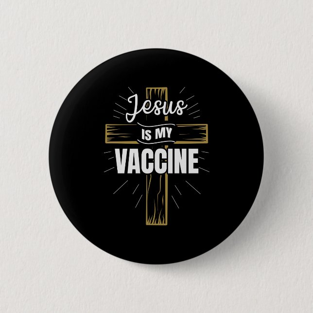 Jesus Is My Vaccine Christian Faith Button (Front)