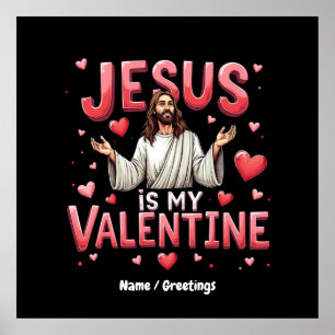 Jesus Is My Valentine Celebrate Love with Faith Poster
