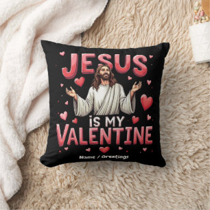 Jesus Is My Valentine Celebrate Love with Faith Throw Pillow