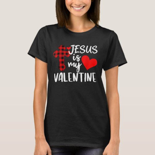 Jesus Is My Valentine Christian T_Shirt