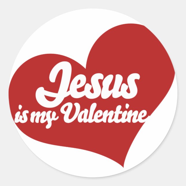 Jesus is my Valentine Classic Round Sticker (Front)