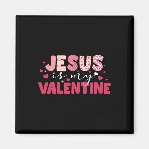 Jesus Is My Valentine Heart V-day Christian Boys G Magnet