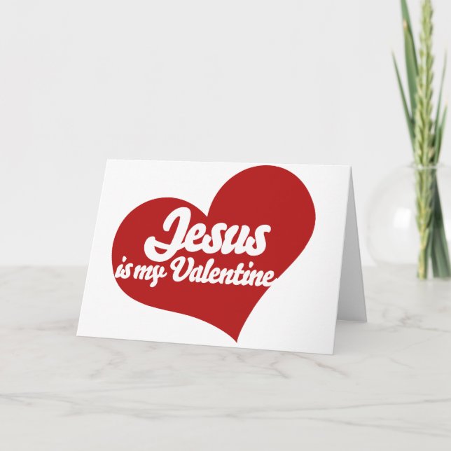 Jesus is my Valentine Holiday Card (Front)