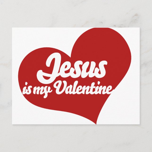 Jesus is my Valentine Holiday Postcard (Front)