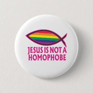 Jesus Is Not A Homophobe Pinback Button