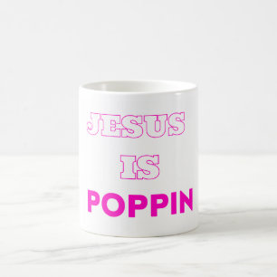 Jesus is Poppin Classic Mug Version 1