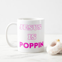 Jesus is Poppin Classic Mug version 2