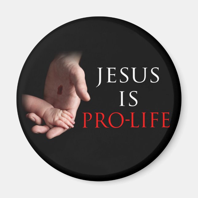 Jesus Is Pro-Life Magnet (Front)