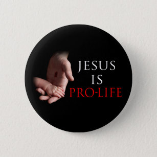 Jesus Is Pro-Life Pinback Button