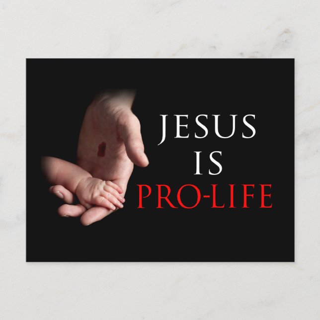 Jesus Is Pro-Life Postcard (Front)