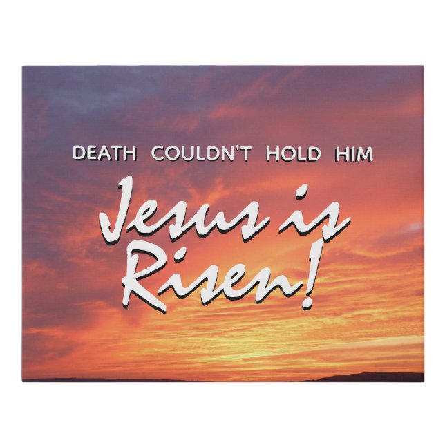 JESUS IS RISEN Christian Faux Canvas Print (Front)