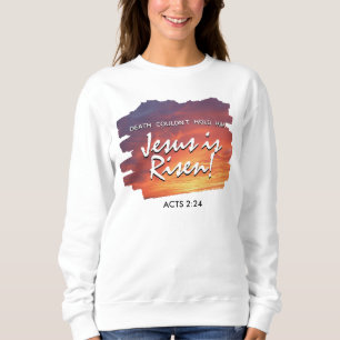 JESUS IS RISEN Sunset Christian Easter Sweatshirt
