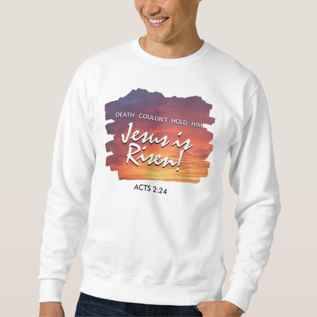 JESUS IS RISEN Sunset Christian Easter Sweatshirt (Front)