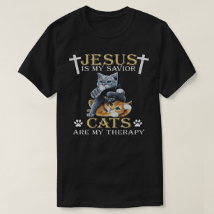 Jesus Is Savior Cats Are My Therapy Christian Cat T-Shirt