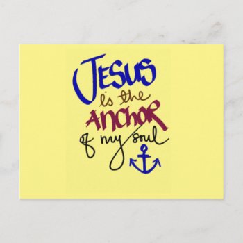 Jesus Is The Anchor Of My Soul Postcard by CreativeMastermind at Zazzle