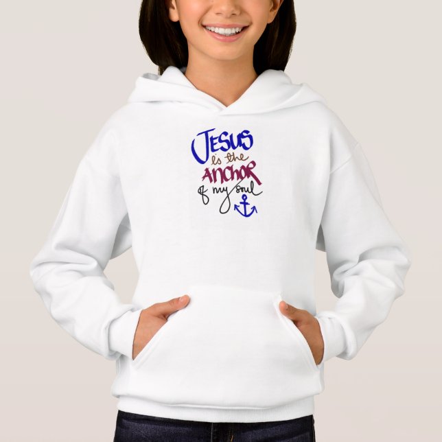 Jesus is the Anchor of My Soul T-Shirt Hoodie (Front)