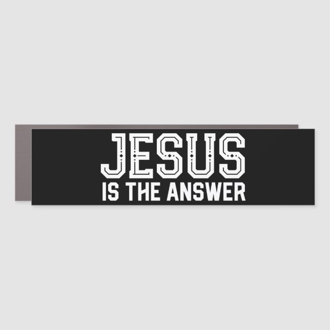 Jesus Is The Answer Christian Bumper Car Magnet (Front)