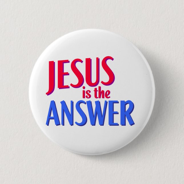 Jesus is the answer Christian gift design Button (Front)