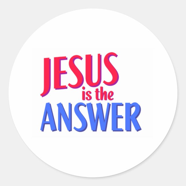 Jesus is the answer classic round sticker (Front)