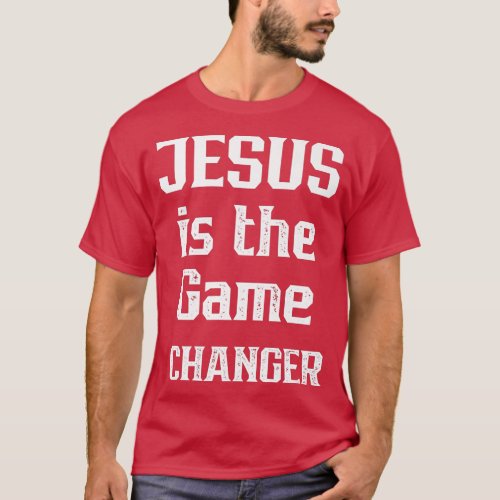 JESUS IS THE GAME CHANGER GRAPHIC DESIGN CHRISTIAN T_Shirt