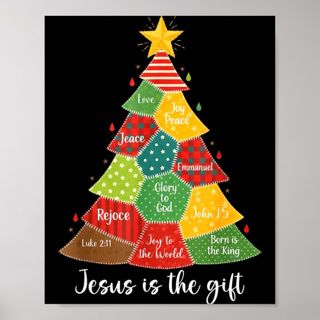 Jesus Is The Gift Christmas Tree Patchwork Scriptu Poster (Front)