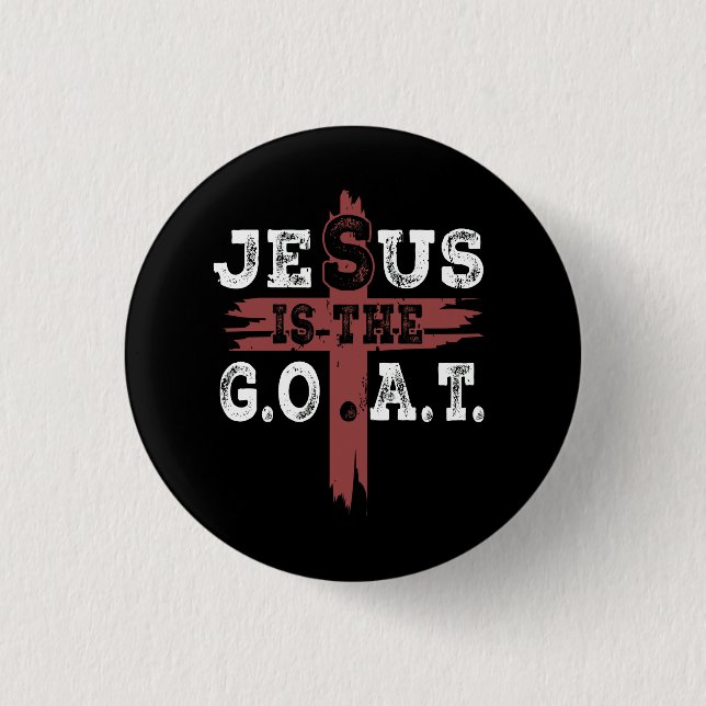 Jesus Is The Goat Christian Great All Time Religio Button (Front)
