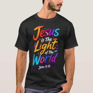 Jesus Is The Light Of The World John 812 Vbs T-Shirt