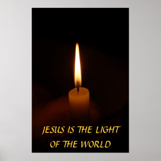 JESUS IS THE LIGHT OF THE WORLD... Religious poste Poster