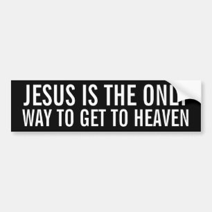 Jesus is the Only Way Bumper Sticker