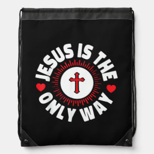 Jesus Is The Only Way Christianity Drawstring Bag