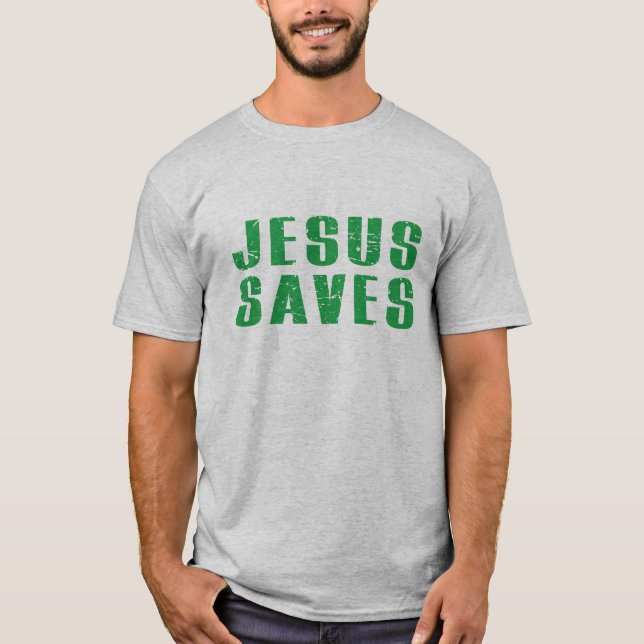 Jesus Is the Only Way Jesus Saves T-Shirt (Front)