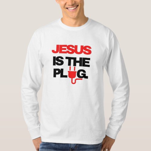 Jesus is the Plug T_Shirt