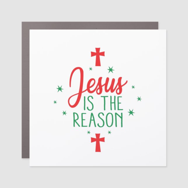 Jesus Is The Reason Car Magnet (Front)