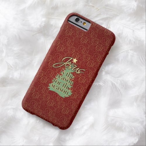 Jesus is the Reason Christian Christmas Barely There iPhone 6 Case