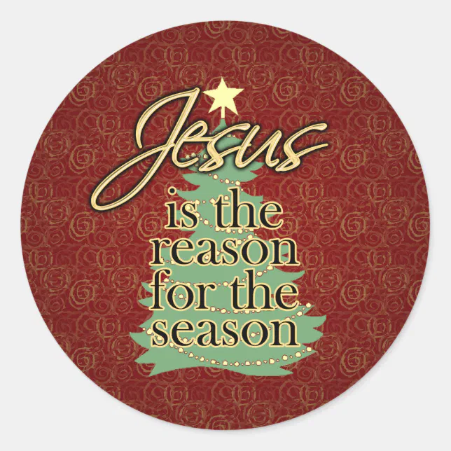 Jesus is the Reason Christian Christmas Classic Round Sticker  Zazzle