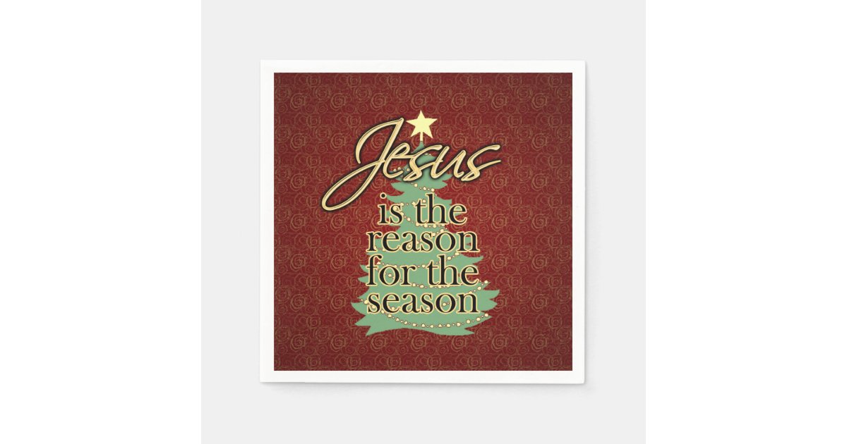 Jesus is the Reason Christian Christmas Paper Napkins | Zazzle